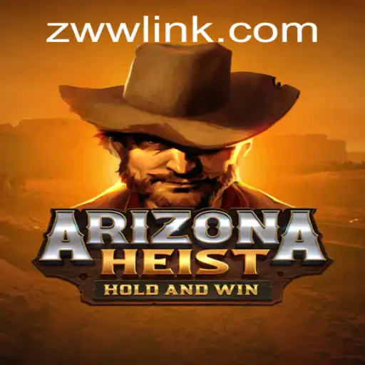 ArizonaHeist: The Ultimate Gaming Experience