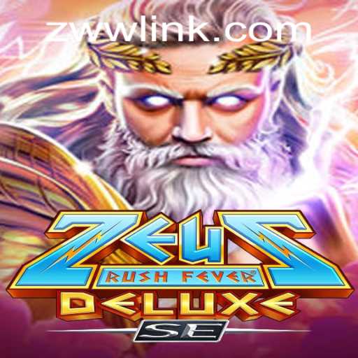 ZeusRushFeverDeluxeSE: A Thrilling Adventure Awaits